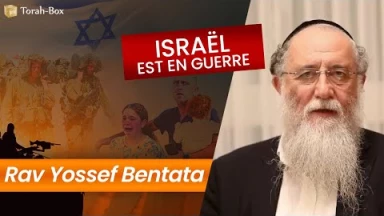 Rav Yossef Bentata sur la guerre en Israël
