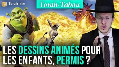 Torah-Tabou : Les dessins-animés pour les enfants, permis ?