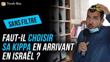 Sans Filtre - Faut-il choisir sa Kippa en arrivant en Israël ?