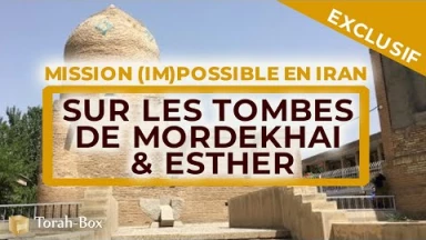 [Vidéo] En Iran, sur les tombes de Mordekhai & Esther...