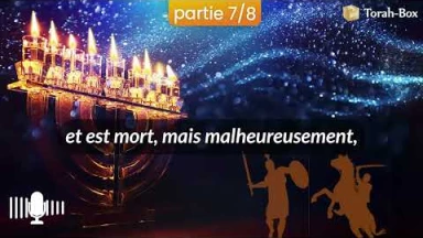 Histoire de ‘Hanouka en Podcast (partie 7/8)