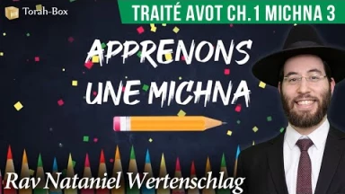 Apprenons une Michna pour les enfants - Traité Avot Chapitre 1 Michna 3