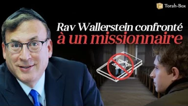 Rav Wallerstein confronté à un missionnaire
