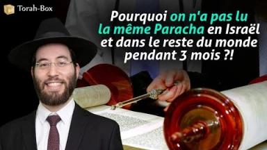 Pourquoi en France et en Israël on a pas lu la même Paracha pendant si longtemps ?