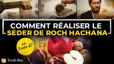 Comment faire le Séder de Roch Hachana ? (en 1 minute 47 secondes)