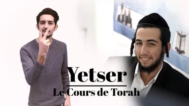 Yétser : le cours de Torah