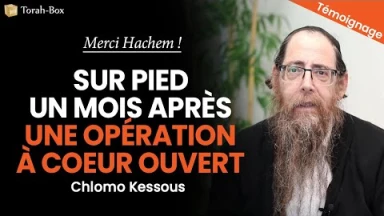 Merci Hachem : Chlomo Kessous, sur pied un mois après une opération à cœur ouvert
