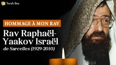 Hommage à mon Rav... Raphael-Yaakov Israël (1937-2006) de Sarcelles