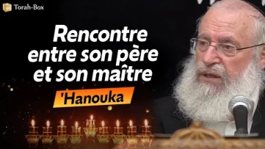 'Hanouka - Rencontre entre son père et son maître