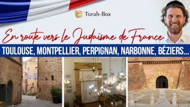 En route vers le Judaïsme de France ✡️ Occitanie : Pézenas, Montpellier, Béziers, Narbonne, Perpignan, Toulouse