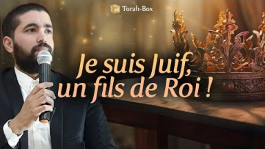 Je suis Juif, un fils de Roi !