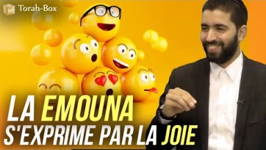 La Emouna s'exprime par la Joie