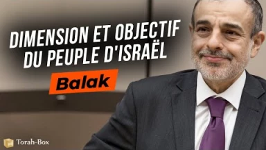 Le Message de la Paracha - Balak : La dimension et l'objectif du peuple d'Israël