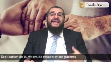 Explication de la Mitsva de respecter ses parents