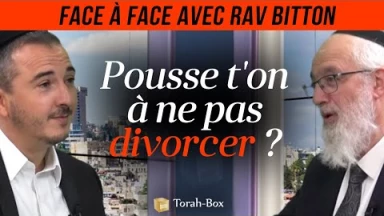 Face à Face... avec Rav Bitton - Pousse t'on à ne pas divorcer ?