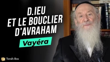 Vayéra : D.ieu et le Bouclier d'Avraham