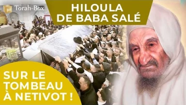 [Vidéo] Pour vous sur le Tombeau de Baba Salé, à Netivot