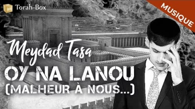 [Musique] Meydad Tasa chante "Oy Na Lanou"