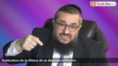 La Mitsva de se déguiser à Pourim - Explication