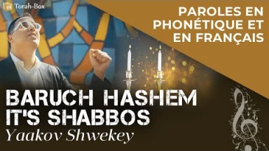 Musique : la chanson "Baroukh Hachem it's Shabbos" de Ya'akov Shwekey