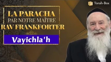 La Paracha Vayichla'h par Rav Yossef David Frankforter