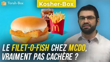 Kosher-Box - Le Filet-O-Fish chez McDonald's, vraiment pas Cachère ?