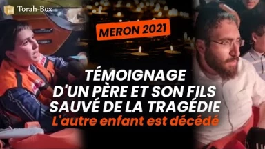 Mérone 2021 - Témoignage de Avigdor 'Hayout : "1 fils en vie, l'autre dans l'autre monde"