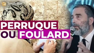 Perruque ou foulard pour une femme sépharade ?