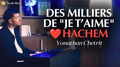 Des milliers de je t’aime, Hachem - Yonathan Chetrit