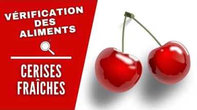 La vérification des aliments : Cerises fraîches