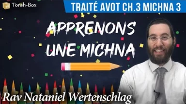 Apprenons une Michna pour les enfants - Traité Avot Chapitre 3 Michna 3