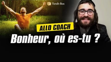 Allo coach : Bonheur, où es-tu ?