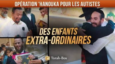Des enfants extra-ordinaires - Opération Autistes 'Hanouka