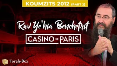 [Vidéo] Rav Benchetrit sur "Toulouse" au Koumzits 2012