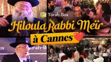 Cannes, On Vous Aime ❤️ Soirée Hiloula Rabbi Meïr