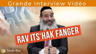 Interview Vidéo du Rav Its'hak Fanger