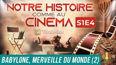 NOTRE HISTOIRE COMME AU CINÉMA 🎦 S1E4 - BABYLONE, MERVEILLE DU MONDE #2