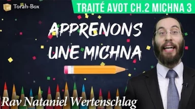 Apprenons une Michna pour les enfants - Traité Avot Chapitre 2 Michna 3
