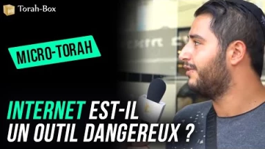 Micro-Torah : Internet est-il un outil dangereux ?