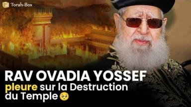 [Vidéo] Rav Ovadia Yossef pleure sur la Destruction du Beth-Hamikdach