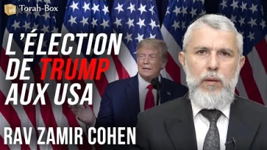 [Vidéo] Rav Zamir Cohen : "L’élection de Trump aux USA"