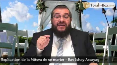 Explication de la Mitsva de Se Marier