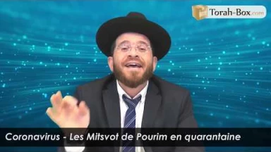 Coronavirus - Les Mitsvot de Pourim en quarantaine