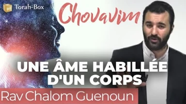 Chovavim : Une âme habillée d'un corps