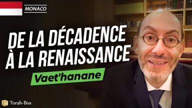 Paracha Vaet'hanane avec Rabbin Daniel Torgmant de Monaco