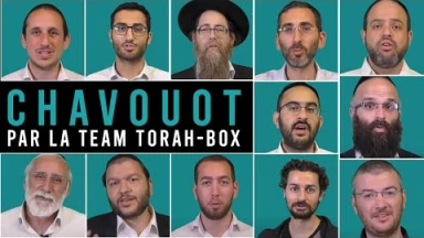 Chavou'ot expliqué par la Team Torah-Box