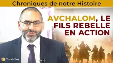 Chroniques de notre Histoire : Avchalom, le fils rebelle en action