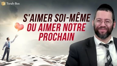 S'aimer soi-même ou aimer notre prochain