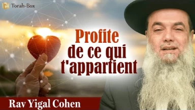 Profite de ce qui t'appartient vraiment !