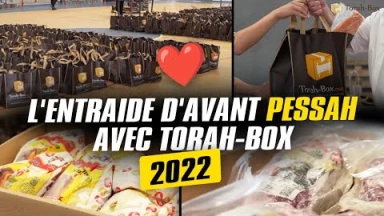 L'entraide d'avant Pessa'h chez Torah-Box ❤️ Kim'ha Dépis'ha 2022